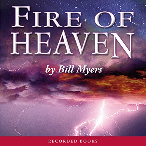 Fire of Heaven by Bill Myers