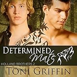 Determined Mate: Holland Brothers, Book 2