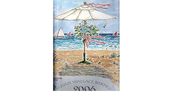 Susan Wallace Barnes C 2006 Calendar 11 X14 Susan Wallace Barnes