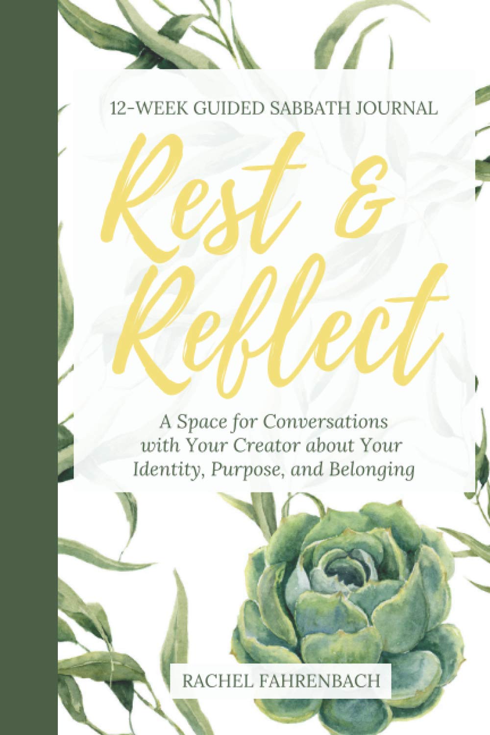 Rest Reflect 12 Week Guided Sabbath Journal Fahrenbach Rachel Amazon Com Books