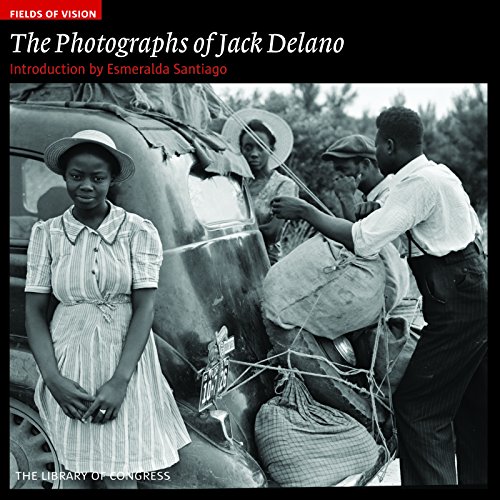The Photographs of Jack Delano: The Library of Congress (Fields of Vision Book 2)