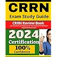 CRRN Exam Study Guide: CRRN Review Book with Questions and Rationale for the Certified Rehabilitation Registered Nurse Exam