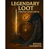 Legendary Loot: Evolving Magic for 5E (Game Master Resource Guide Series)