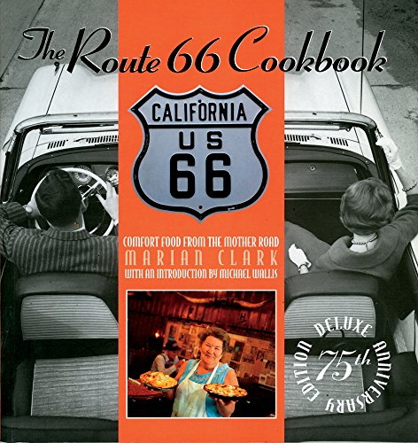 Download Route 66 Cookbook: Deluxe Edition: Comfort Food from the Mother Road
