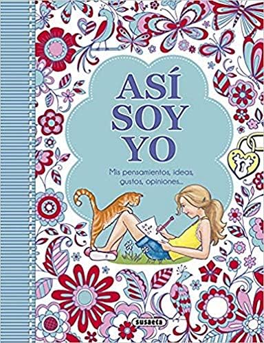 Así soy yo : mis pensamientos, ideas, gustos, opiniones-- (Spanish) Paperback – 1 Mar. 2018