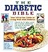 The Diabetic Bible: Your All-in-One Guide to Living Well with Diabetes by 