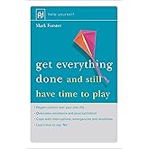 Get Everything Done (And Still Have Time to Play)