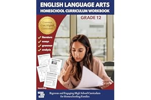 English Language Arts Homeschool Curriculum Workbook Grade 12: Rigorous and Engaging High School Curriculum for Homeschooling