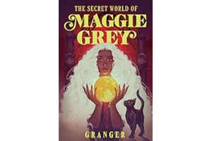The Secret World of Maggie Grey: A Dark Academia Fantasy