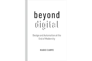 Beyond Digital: Design and Automation at the End of Modernity