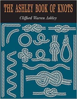 The Ashley Book Of Knots Amazon Co Uk Clifford W Clifford Books