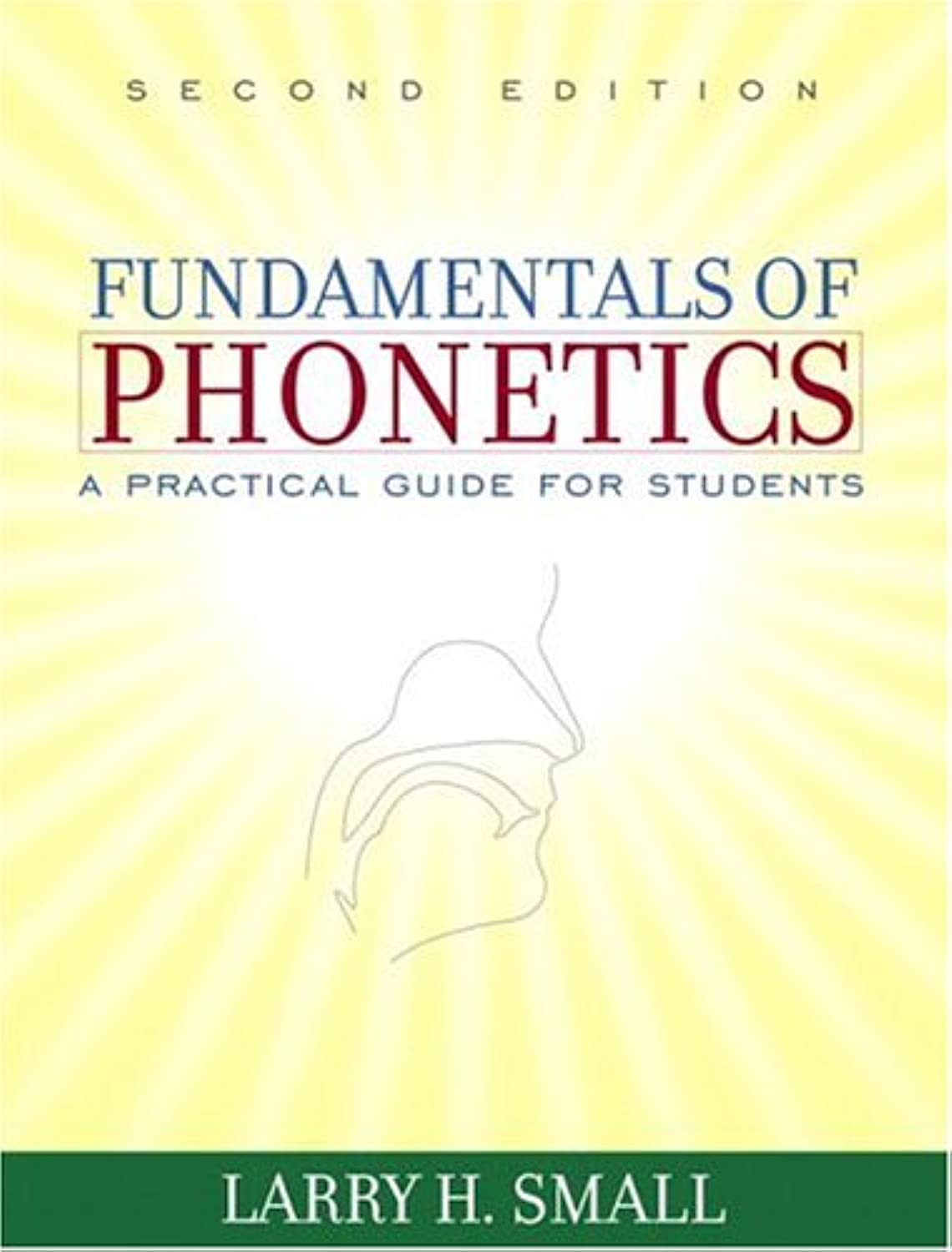Fundamentals of Phonetics: A Practical Guide for