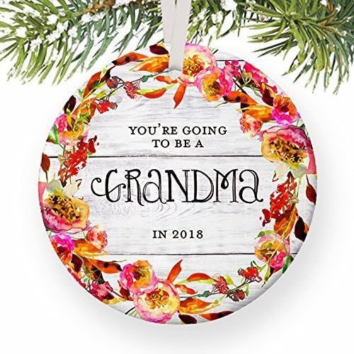 You're Going to Be A Grandma in 2018, Pregnancy Reveal Announcement Christmas Ornament Keepsake We're Expecting Pregnant Daughter Present Ceramic 3" Flat Porcelain / White Ribbon