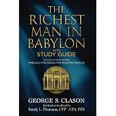 The Richest Man in Babylon with Study Guide: The Easy-to-Read Edition: Timeless Strategies for Building Wealth (More than a Millionaire)