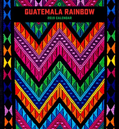Guatemala Rainbow 2019 Wall Calendar by