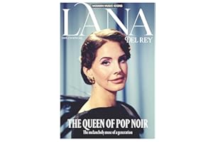 Lana Del Rey Ultimate Fan Magazine: | Modern Music Icons | Kings & Queens of Pop Culture | Lana Del Rey Magazine | All New Issue