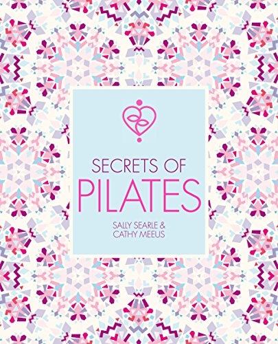 Secrets of Pilates by Sally Searle, Cathy Meeus