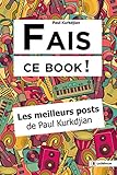 Image de Fais ce book !: Les meilleurs posts de Paul Kurkdjian (French Edition)