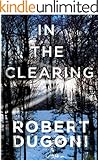 In the Clearing (The Tracy Crosswhite Series Book 3)