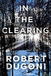 In the Clearing (The Tracy Crosswhite Series Book 3)