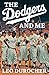 The Dodgers and Me: The Inside Story