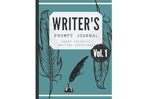 Writer's Prompt Journal - Creative Writing Warm Up Workbook - Writers Block Exercises: Creative writers story prompts journal