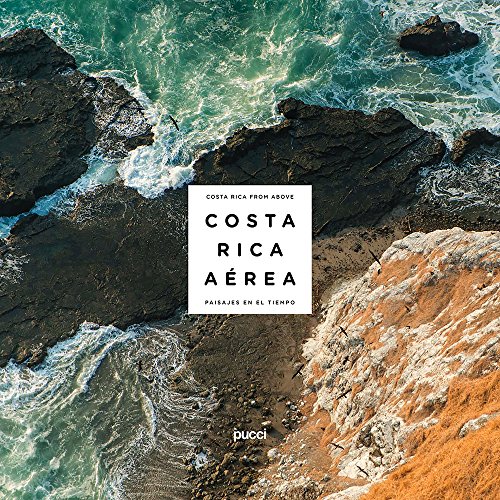 Best! Costa Rica from Above: Landscapes in Time W.O.R.D
