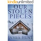 Our Stolen Pieces: A Riveting Kidnapping Mystery (A North and Martin Abduction Mystery Book 1)