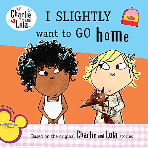 I Slightly Want to Go Home (Charlie and Lola)