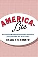 America-Lite: How Imperial Academia Dismantled Our Culture (and Ushered In the Obamacrats)