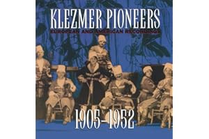 Klezmer Pioneers: European and American Recordings 1905-1952