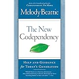 The New Codependency: Help and Guidance for Today's Generation