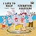 I Love to Help (English Hungarian Bilingual Collection)