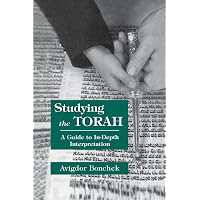 Studying the Torah: A Guide to in-Depth Interpretation: Bonchek ...