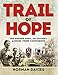 Trail of Hope: The Anders Army, An Odyssey Across Three Continents