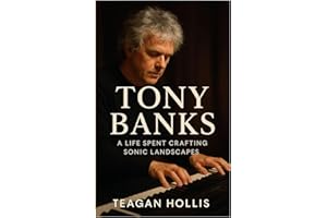 Tony Banks: A Life Spent Crafting Sonic Landscapes