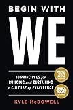Begin With WE: 10 Principles for Building and