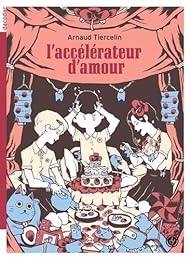 L' accélérateur d'amour