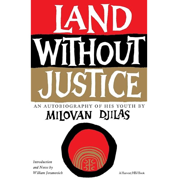 Land Without Justice Djilas Milovan Amazon Com Books