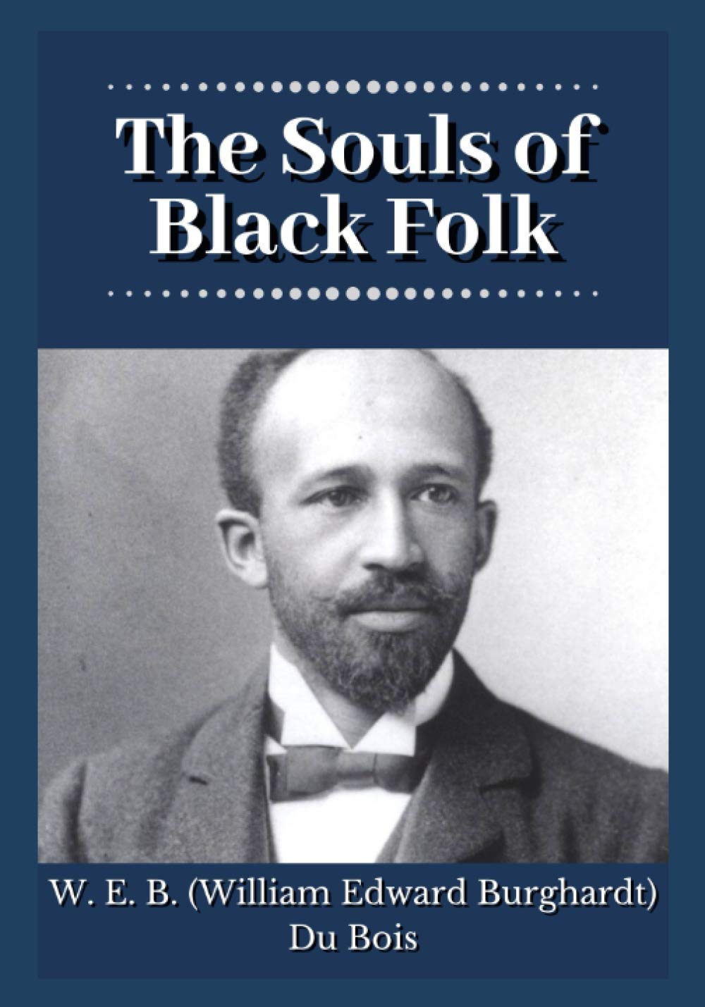 The Souls of Black Folk The Souls of Black Folk