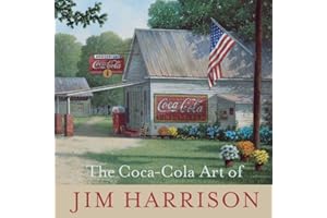 The Coca-Cola Art of Jim Harrison