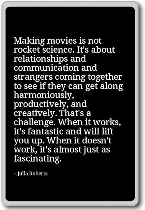 Amazon De Filme Machen Ist Keine Raketenwissenschaft It S Abo Kuhlschrankmagnet Julia Roberts Zitat Schwarz