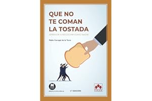 Que no te coman la tostada: Aprende a negociar como nadie (Monografía) (Spanish Edition)