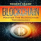 Blockchain: Master the Blockchain Technology