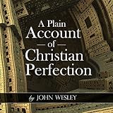 A Plain Account of Christian Perfection by 