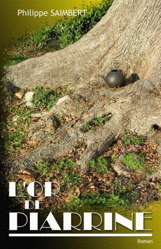 L'or de Piarrine (French Edition) by Philippe Saimbert