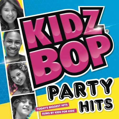  Kidz Bop Party Hits by Razor & Tie Music
