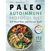 Paleo Autoimmune Protocol Diet: AIP Meal Plan and Recipe Book (Gut Health Cookbooks)