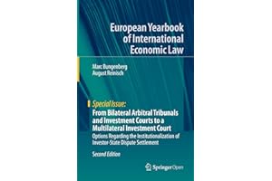From Bilateral Arbitral Tribunals and Investment Courts to a Multilateral Investment Court: Options Regarding the Institution