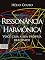 Livro Ressonância Harmônica: Você cria a sua própria realidade